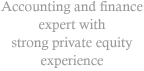Accounting and finance expert with strong private equity experience